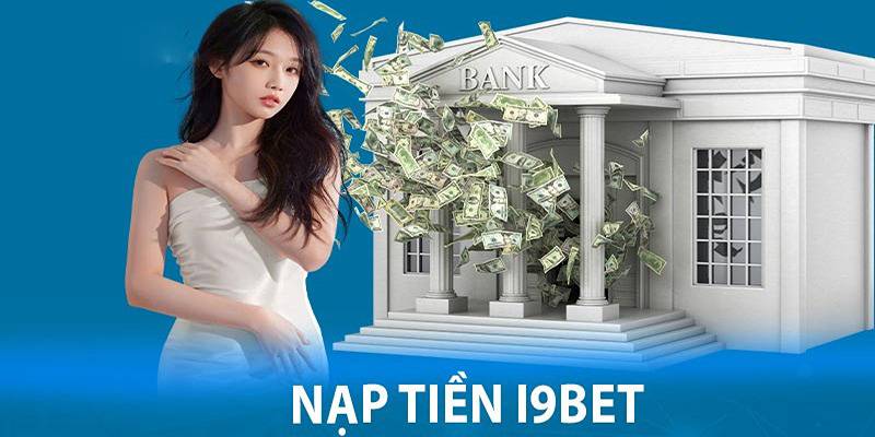 Hướng dẫn nạp tiền i9bet bằng thẻ cào