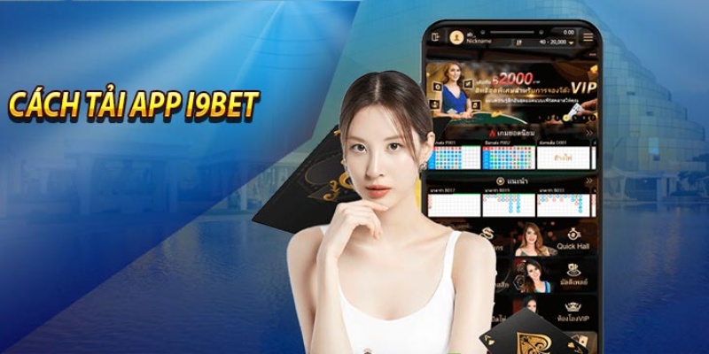 Một số điều kiện cơ bản cần đáp ứng để tải App I9bet