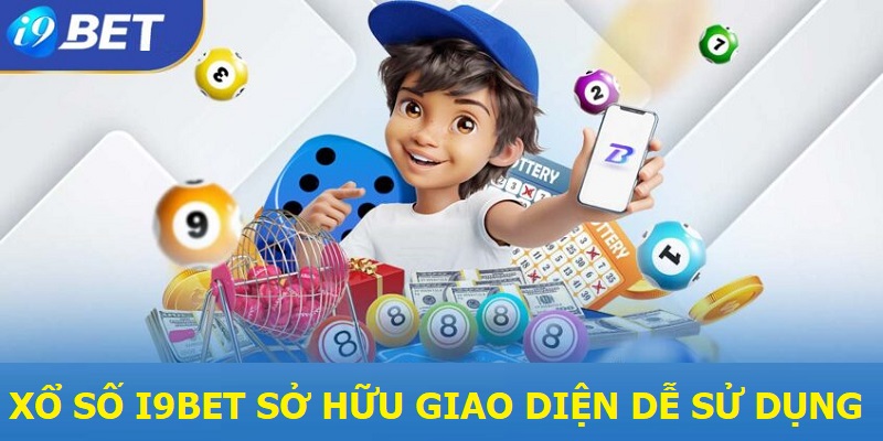 Xổ số I9bet sở hữu giao diện dễ sử dụng